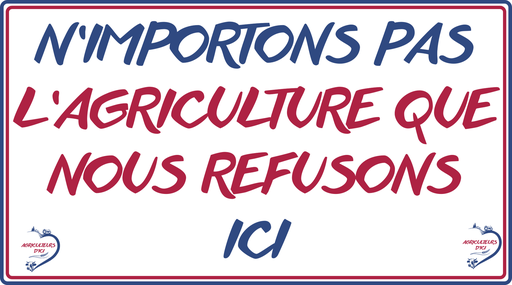 N'importons pas l'agriculture que nous refusons ici